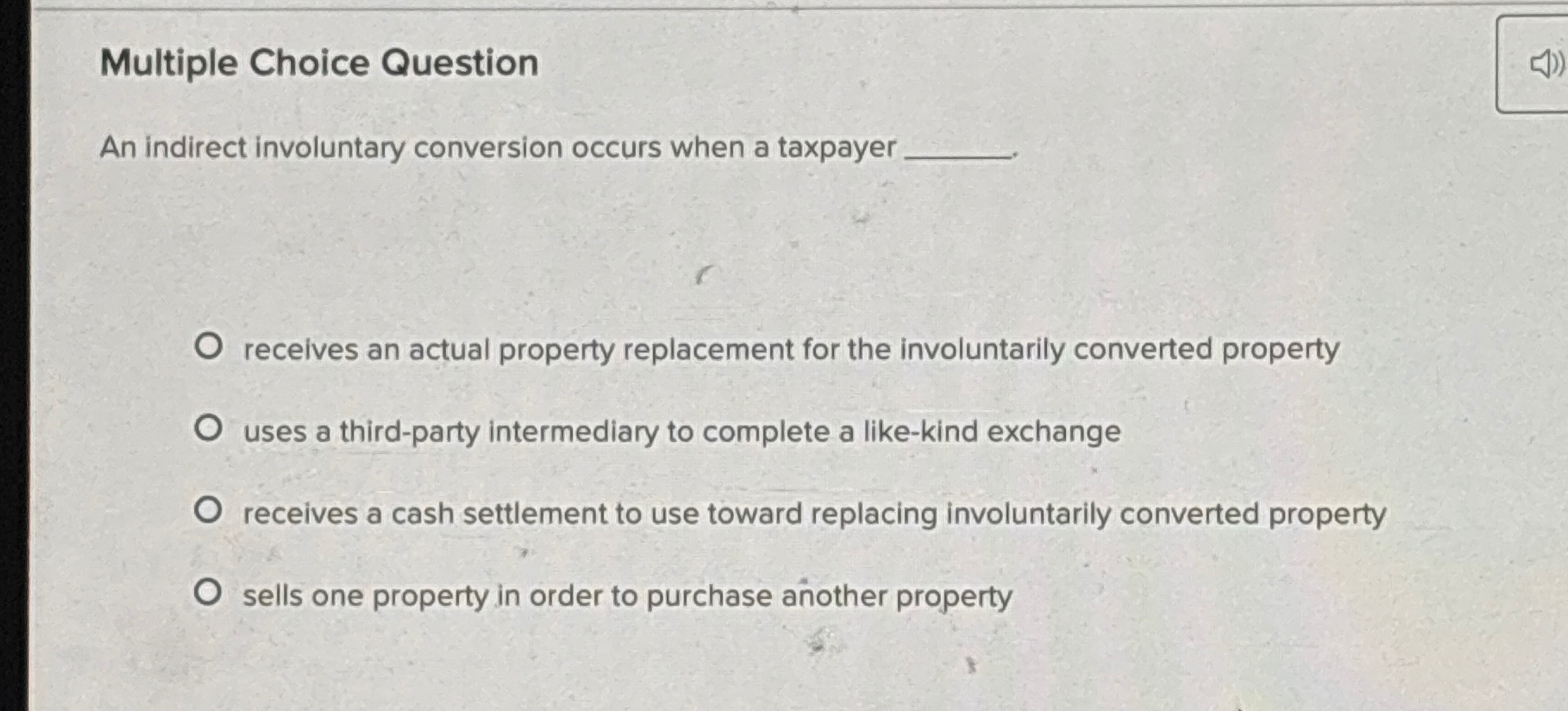Multiple Choice Question An indirect involuntary