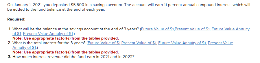 On January 1 , 2 0 2 1 , you deposited \ ( \ $ 5