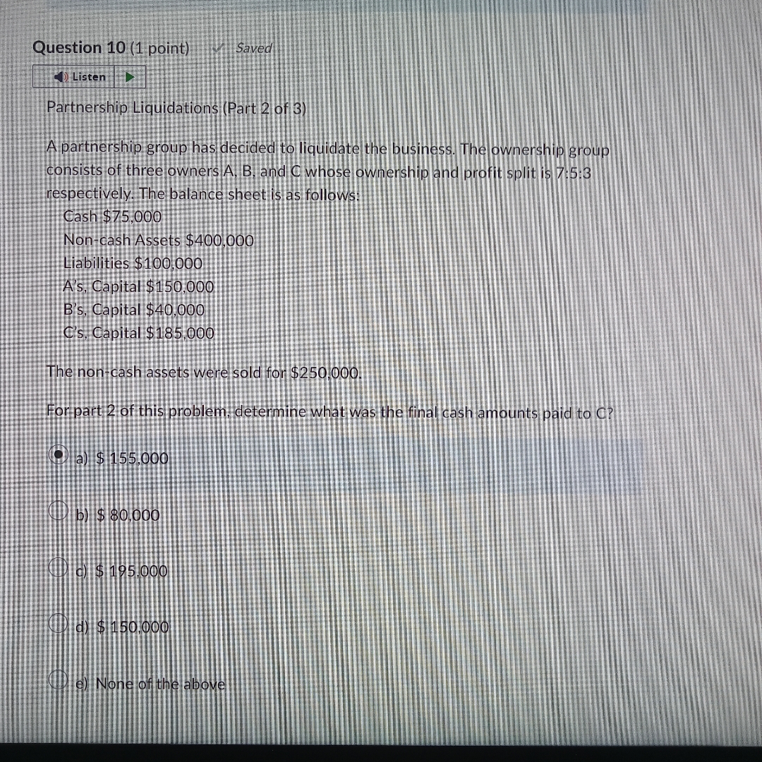 Question 1 0 ( 1 point ) Saved Listen Partnership