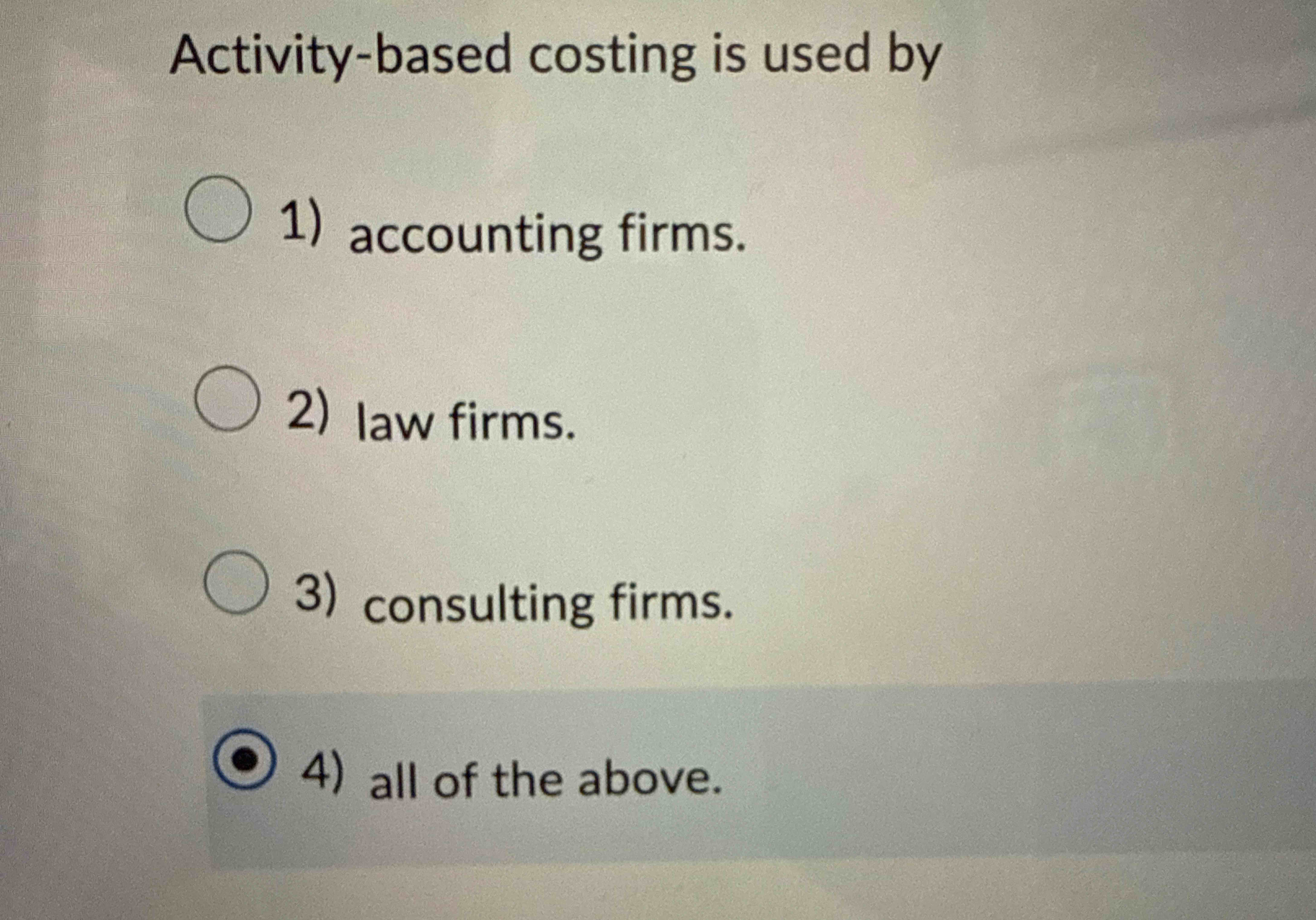 Activity - based costing is used by 1 )