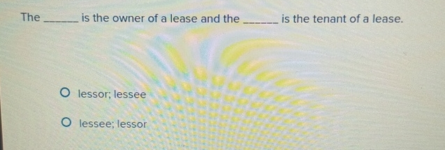 The is the owner of a lease and the q , is the