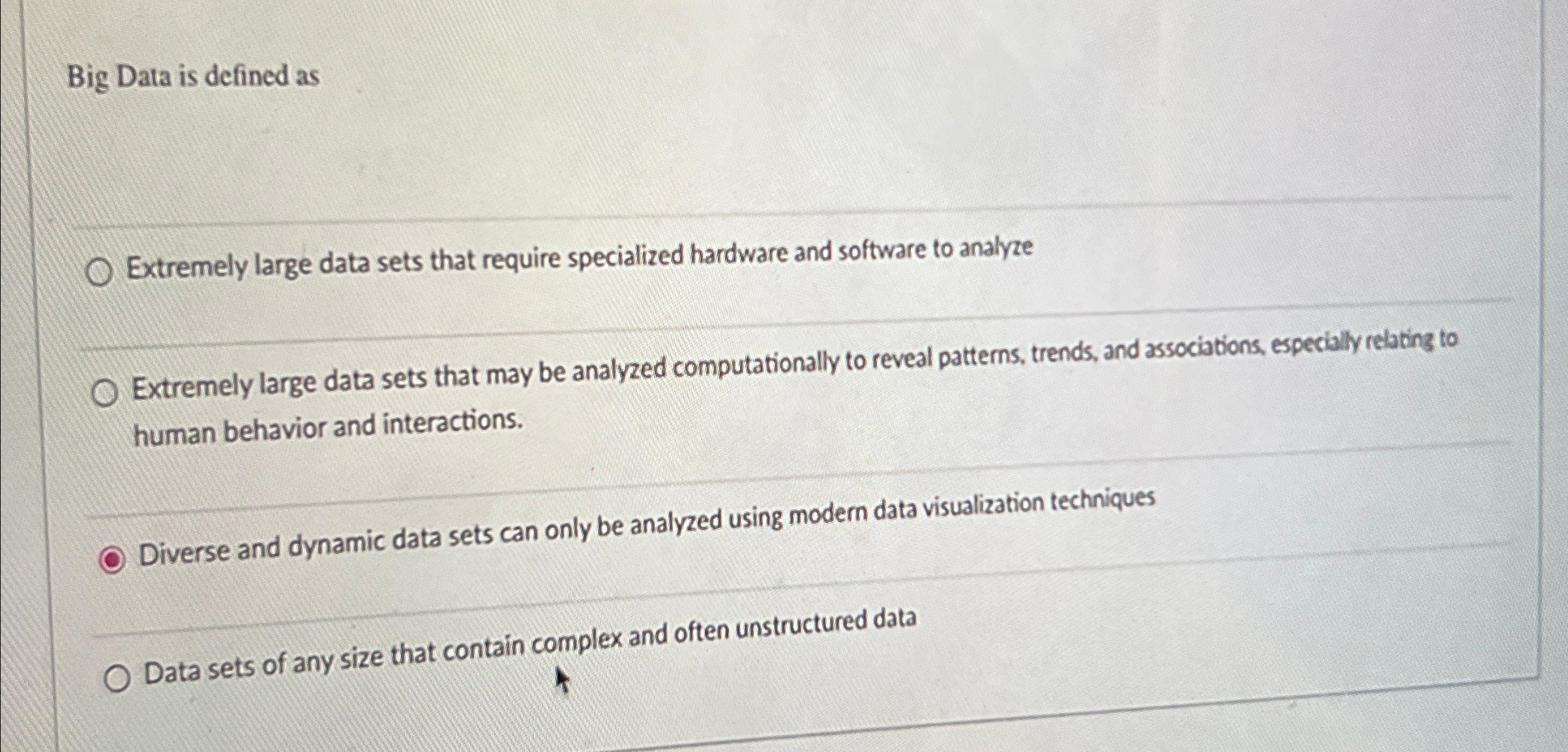 Big Data is defined as Extremely large data sets