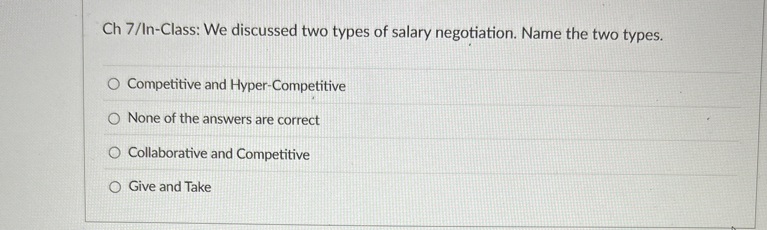 Ch 7 / In - Class: We discussed two types of