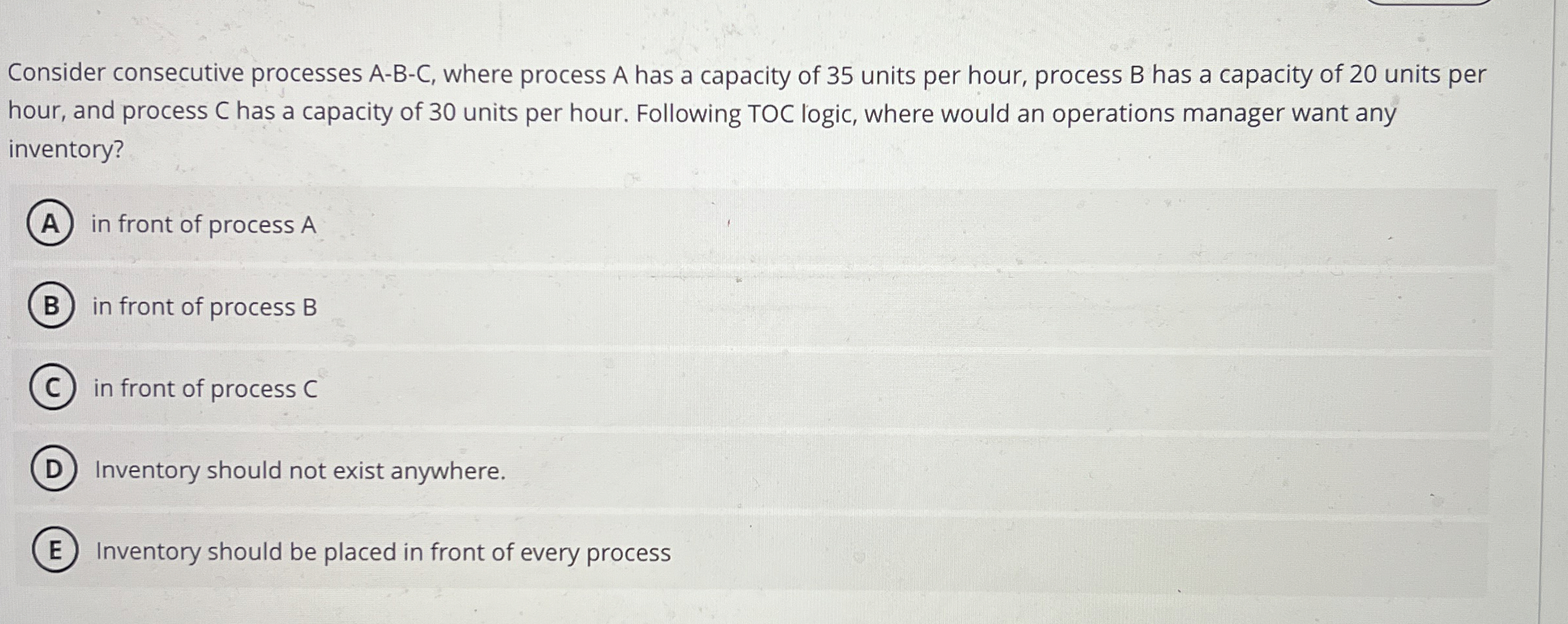 Consider consecutive processes A - B - C , where