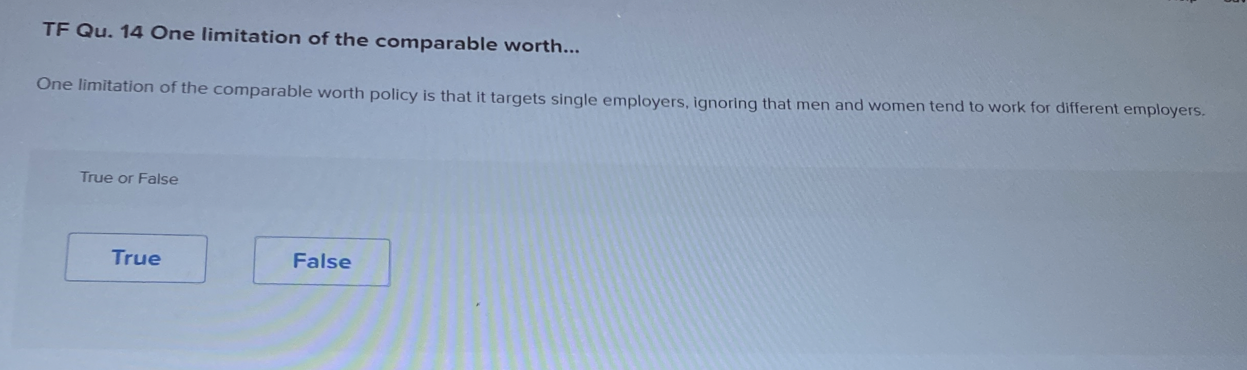 TF Qu . 1 4 One limitation of the comparable
