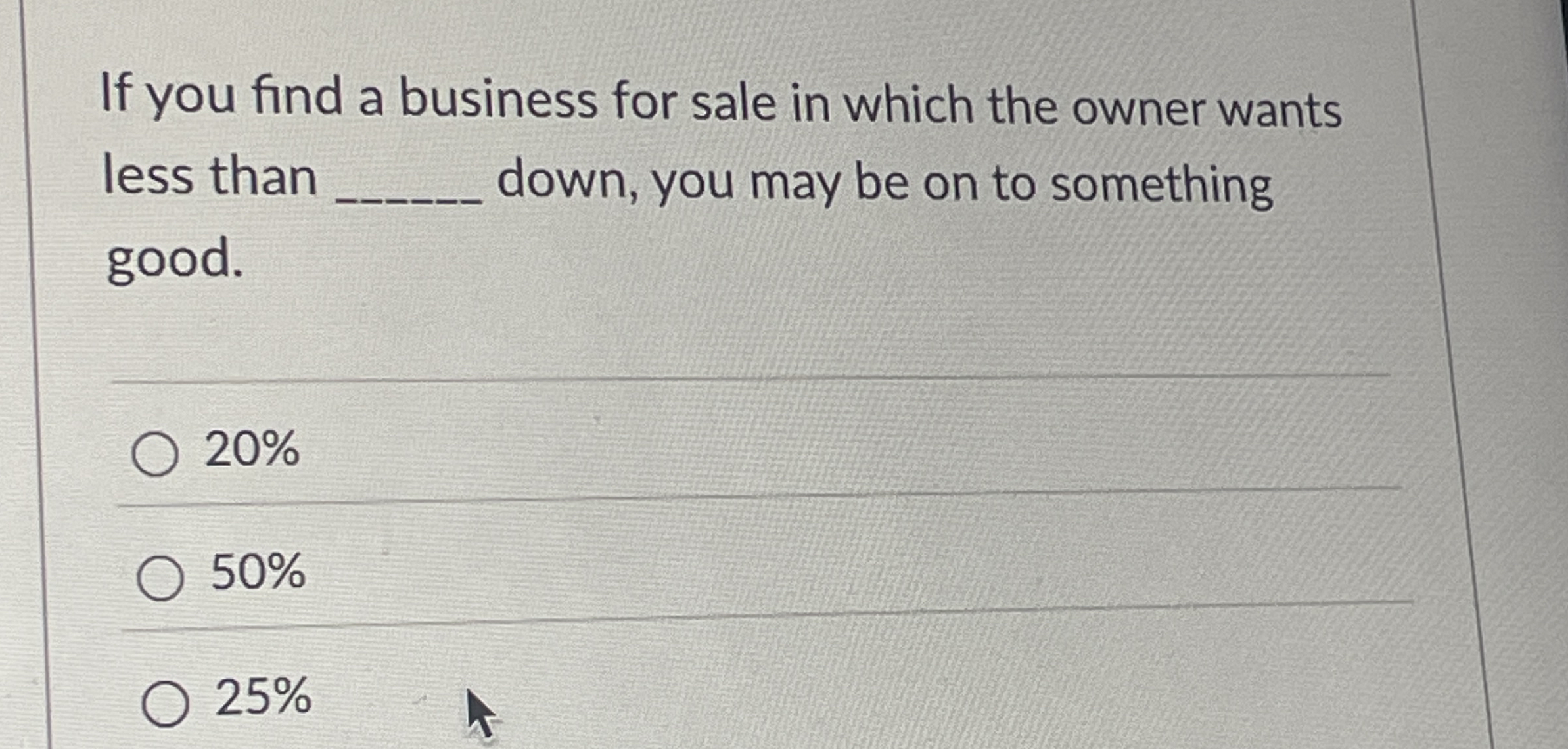 If you find a business for sale in which the