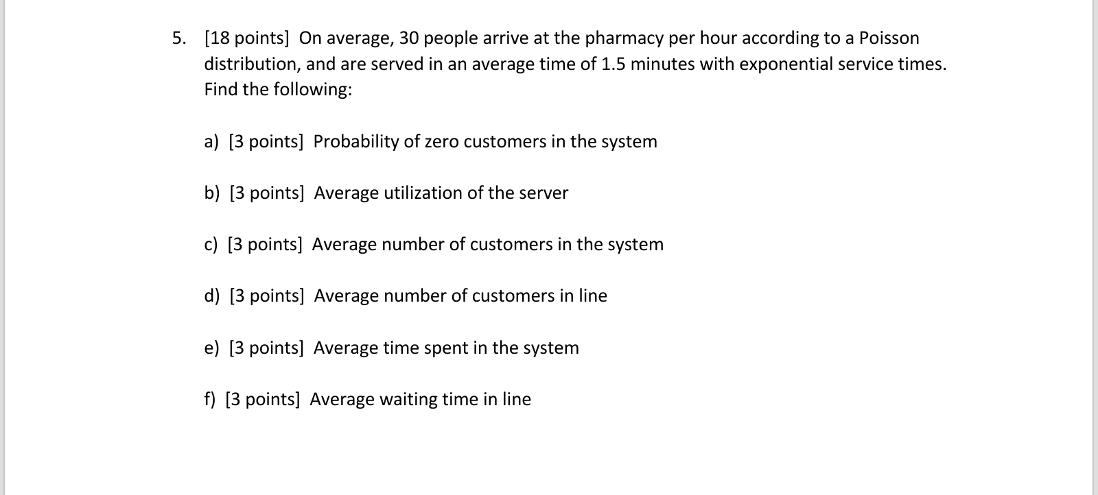 5 . [ 1 8 points ] On average, 3 0 people arrive