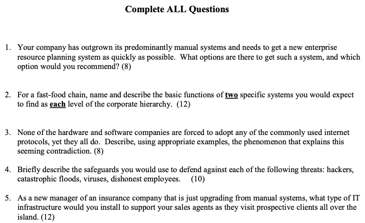 Complete ALL Questions 1. Your company has