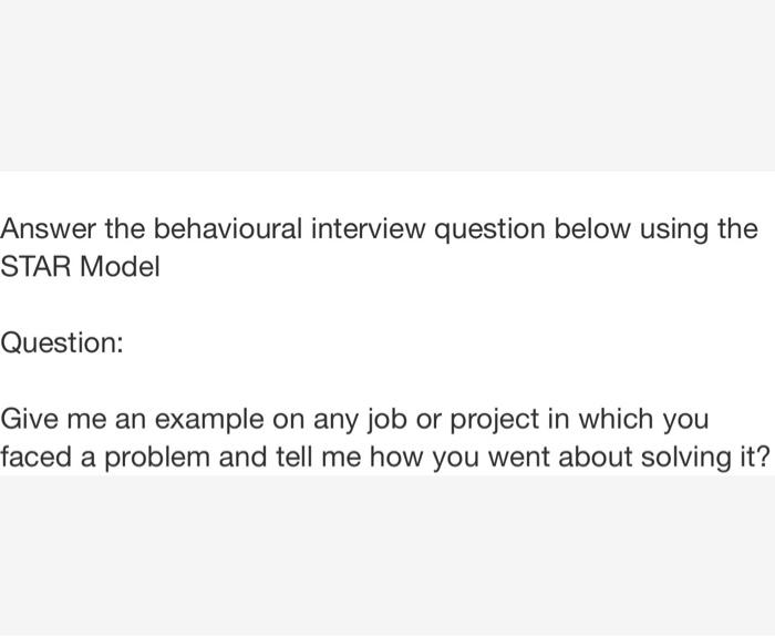 Answer the behavioural interview question below