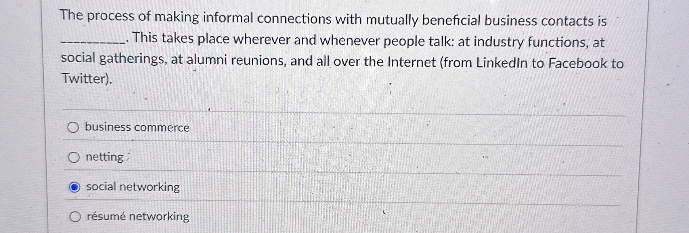 The process of making informal connections with