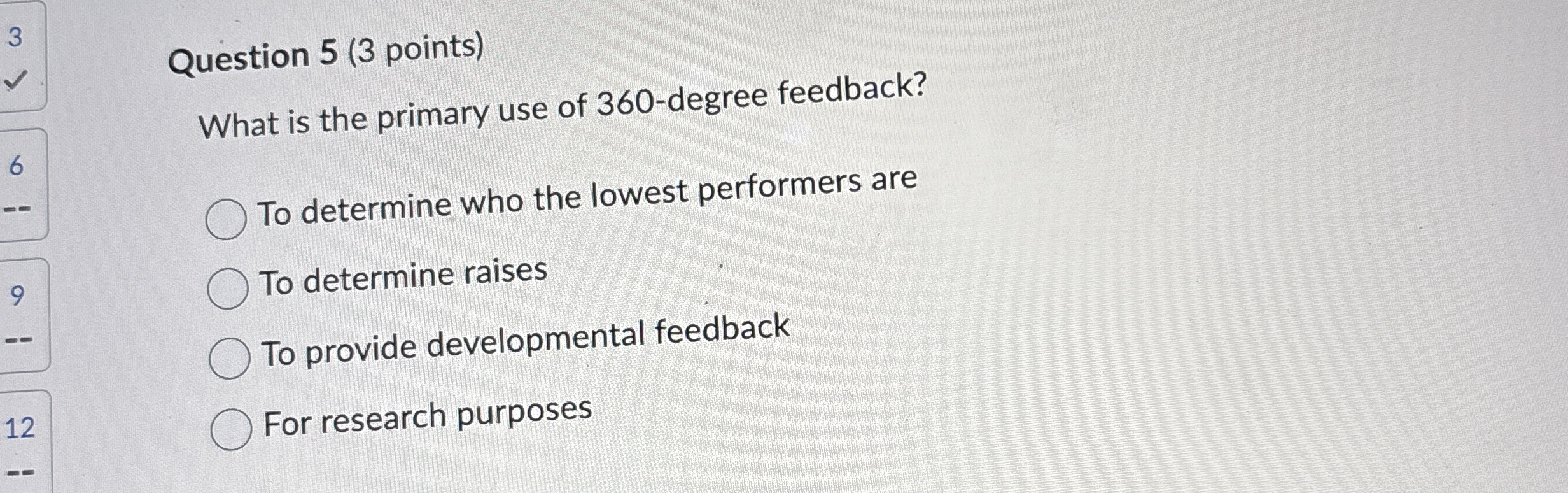 Question 5 ( 3 points ) What is the primary use