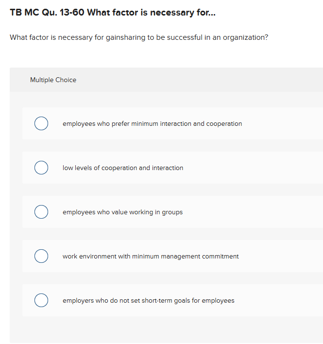 TB MC Qu . 1 3 - 6 0 What factor is necessary