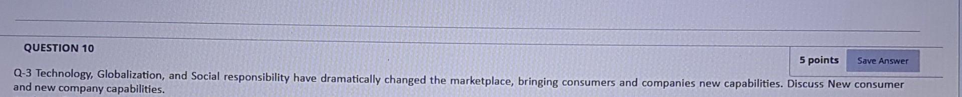 QUESTION 10 5 points Save Answer Q-3 Technology,