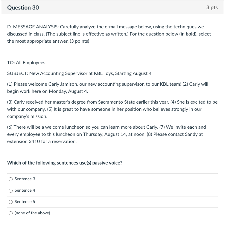 Question 30 3 pts D. MESSAGE ANALYSIS: Carefully