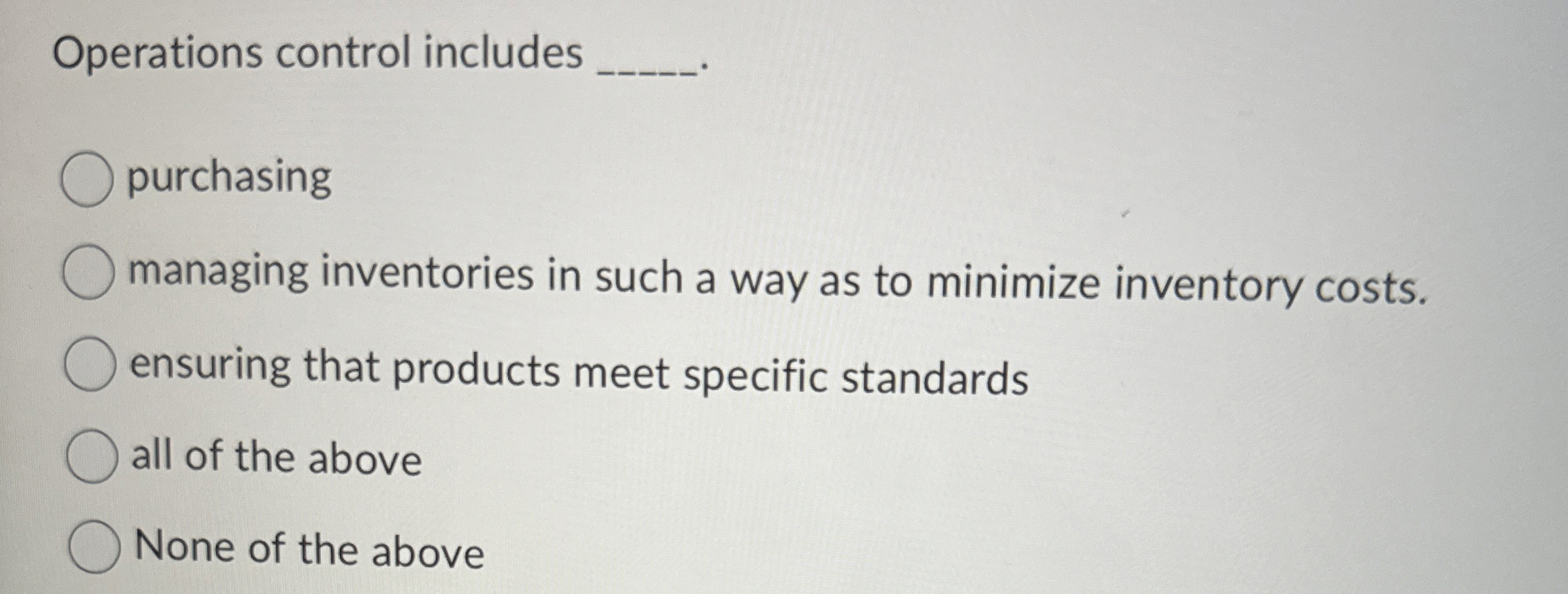 Operations control includes purchasing managing