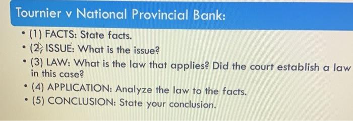 Tournier v National Provincial Bank: (1) FACTS: