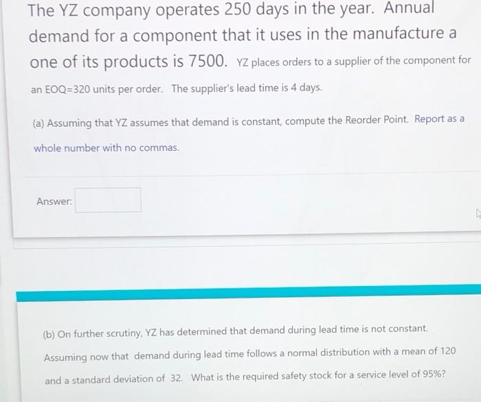 The YZ company operates 250 days in the year.