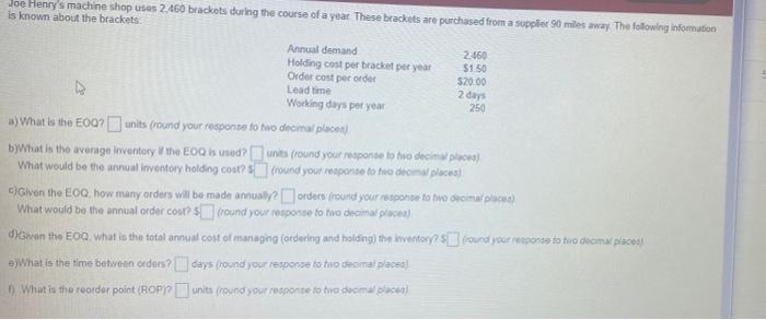 Joe Henry's machine shop uses 2.450 brackets