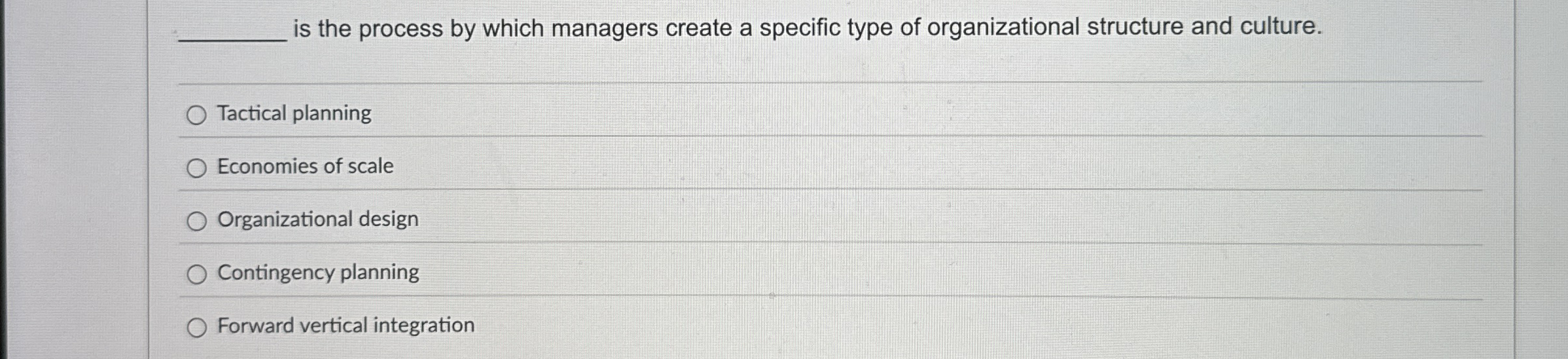 is the process by which managers create a