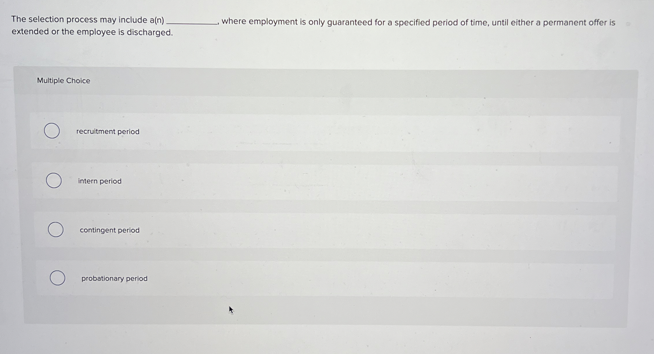 The selection process may include a ( n ) where