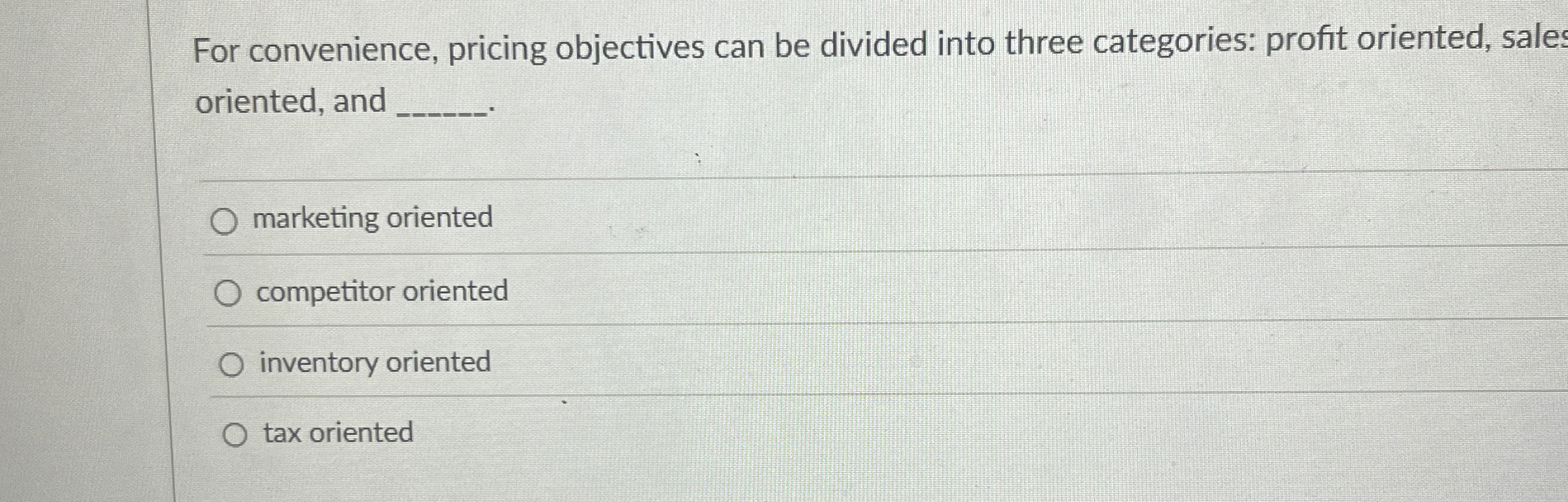 For convenience, pricing objectives can be