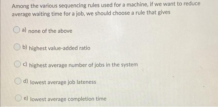 Among the various sequencing rules used for a