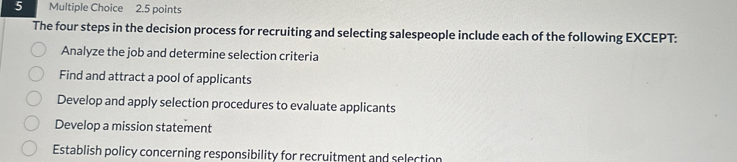 5 Multiple Choice 2 . 5 points The four steps in