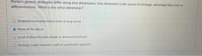 Porter's generic strategies differ along two