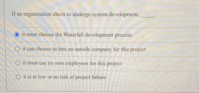 If an organization elects to undergo system