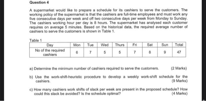 Question 4 A supermarket would like to prepare a