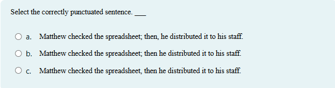 Select the correctly punctuated sentence.a .