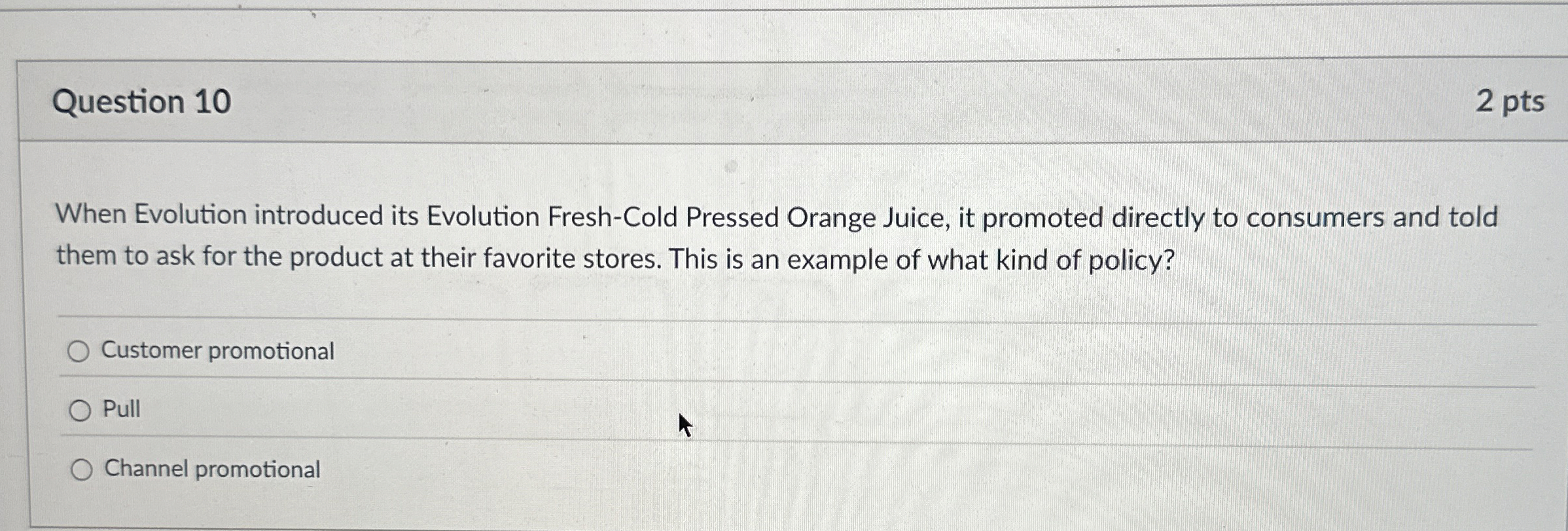 Question 1 0 2 pts When Evolution introduced its