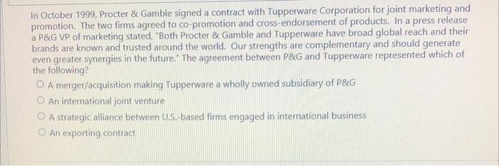 In October 1999, Procter & Gamble signed a