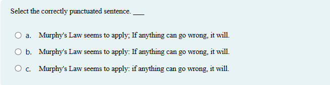 Select the correctly punctuated sentence.a .