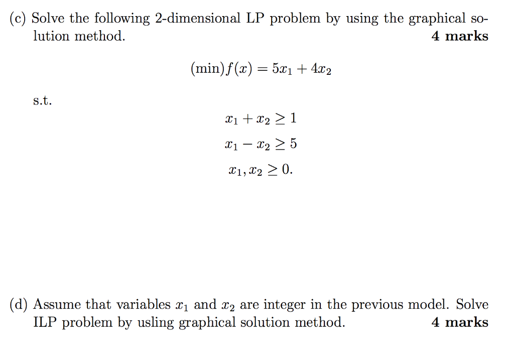 (c) Solve the following 2-dimensional LP problem
