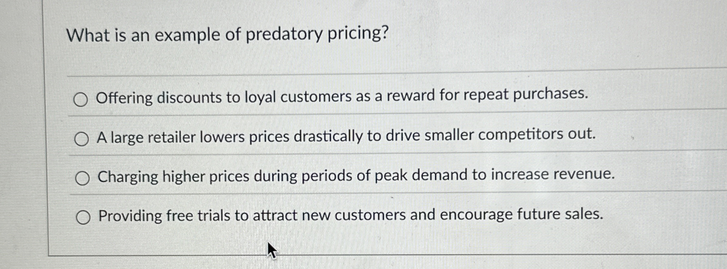 What is an example of predatory pricing? Offering