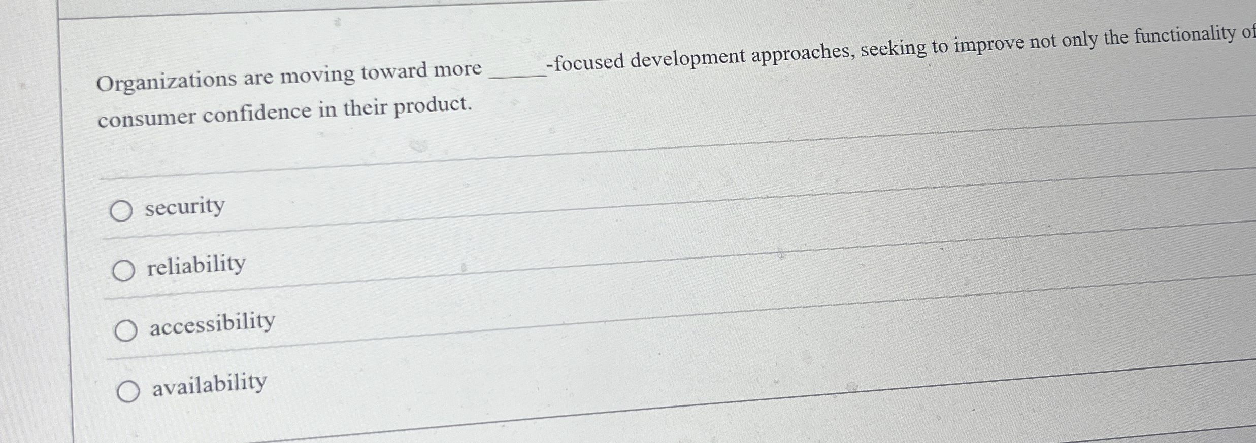 Organizations are moving toward more q , -