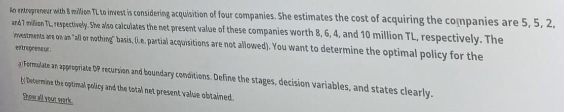 An entrepreneur with 8 million TL to invest is