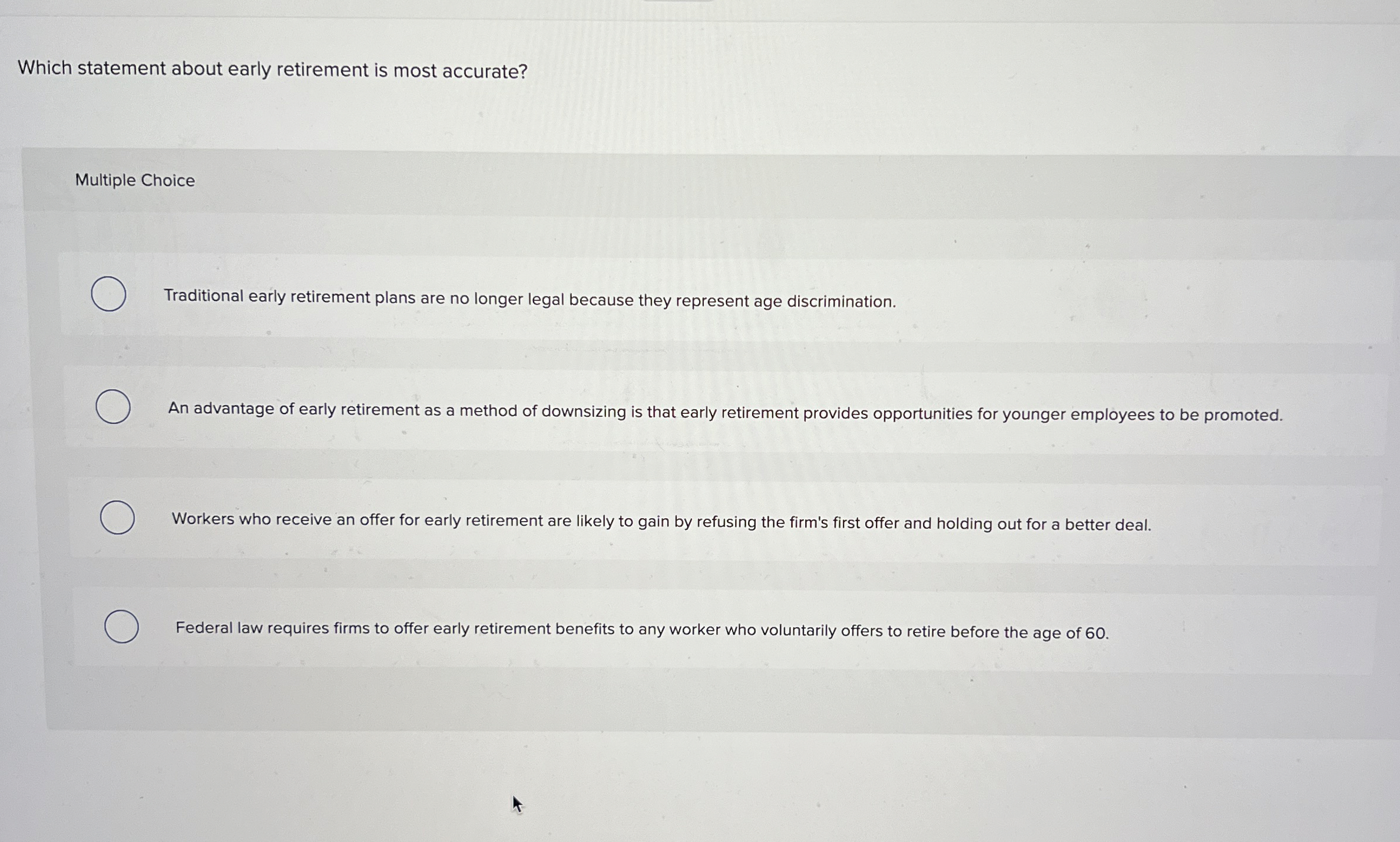 Which statement about early retirement is most