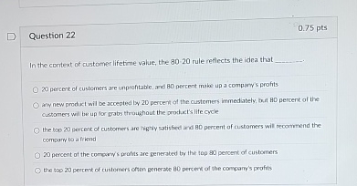 Question 2 2 0 . 7 5 pts In the context of