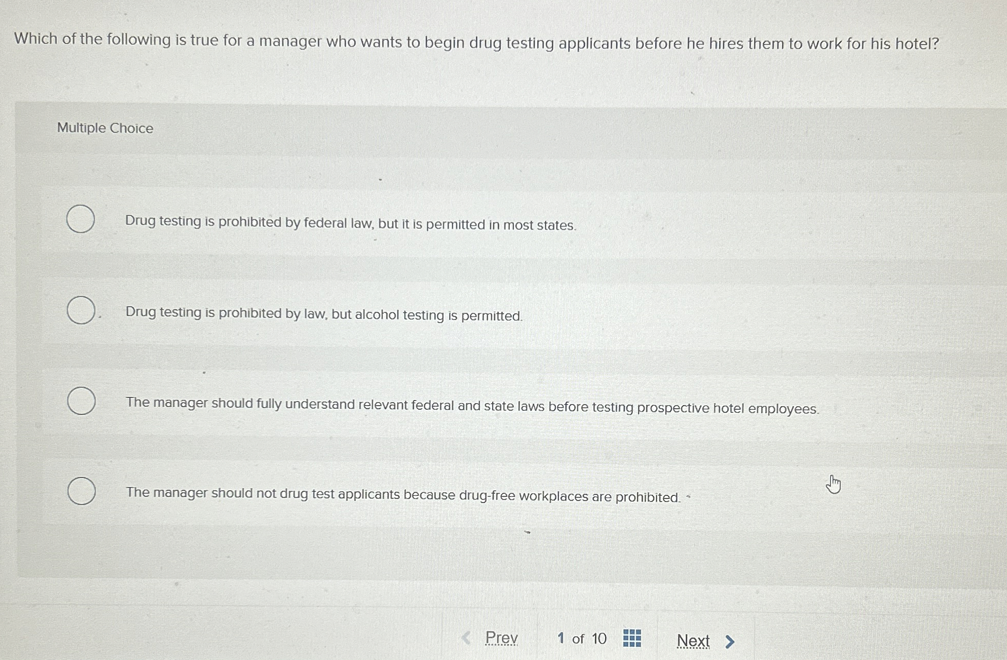 Which of the following is true for a manager who