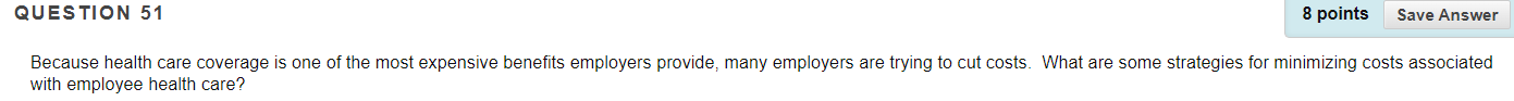 QUESTION 51 8 points Save Answer Because health