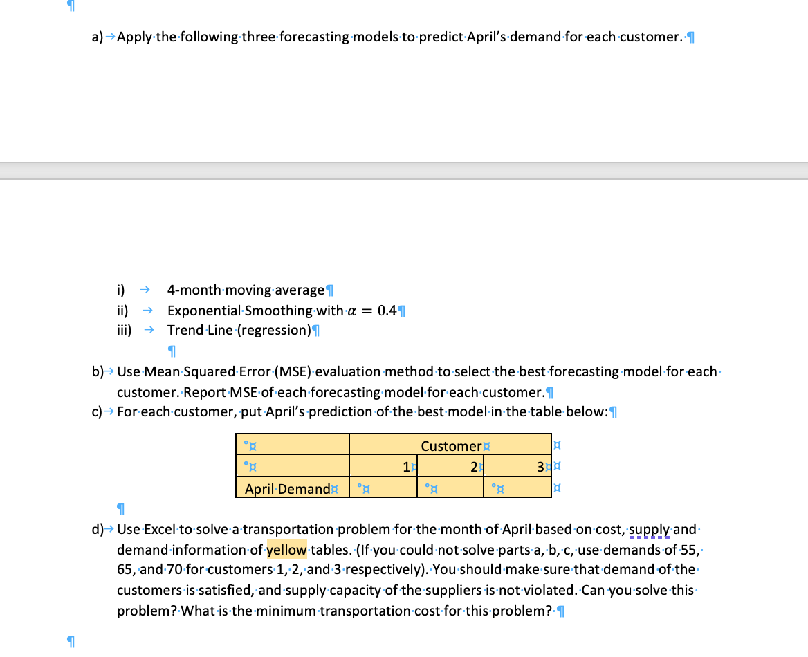 a) Apply the following three forecasting models
