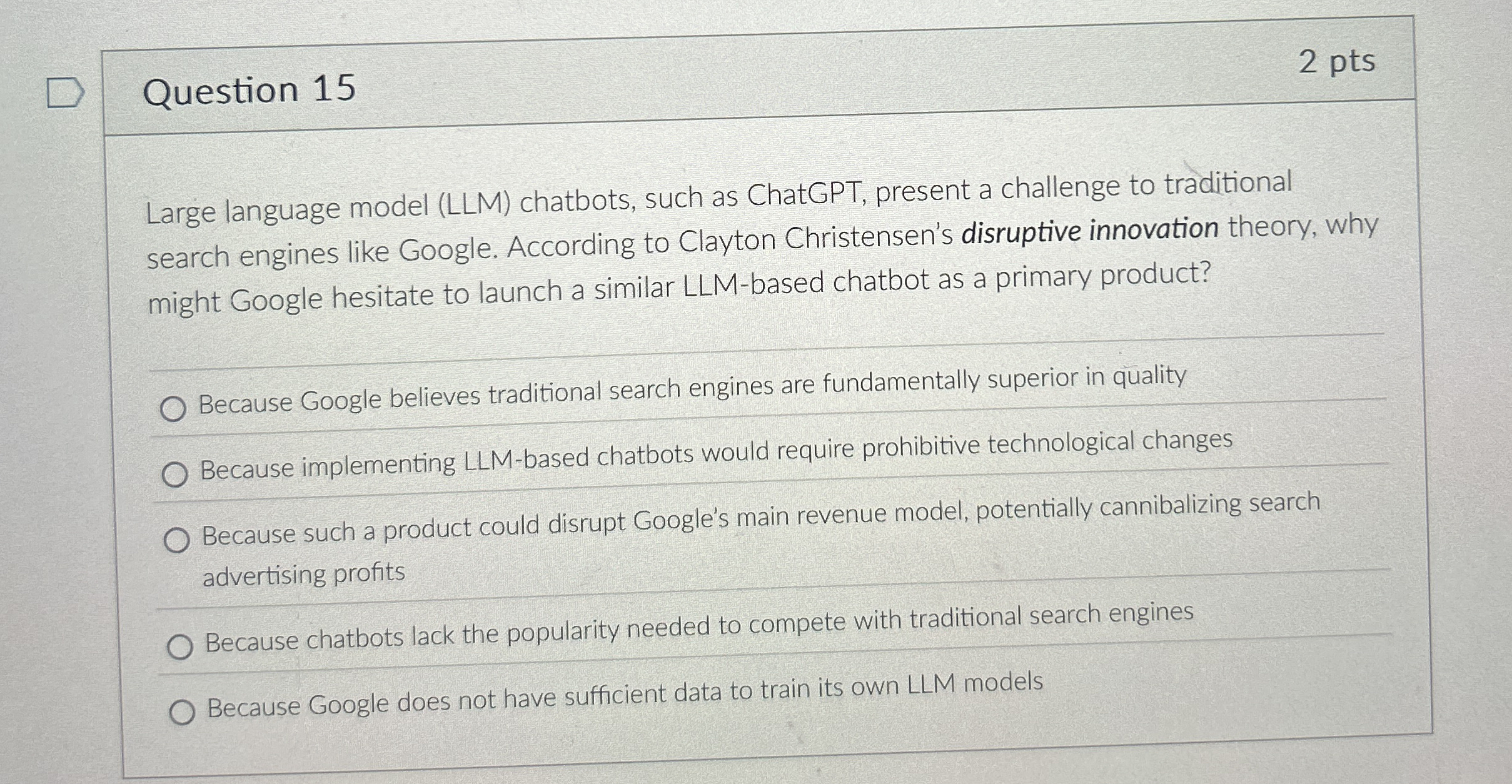 Question 1 5 2 pts Large language model ( LLM )