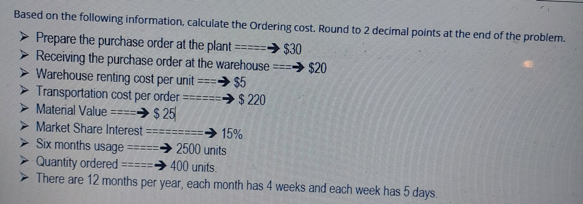 Based on the following information, calculate the