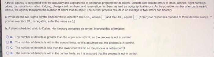 A travel agency is concerned with the accuracy