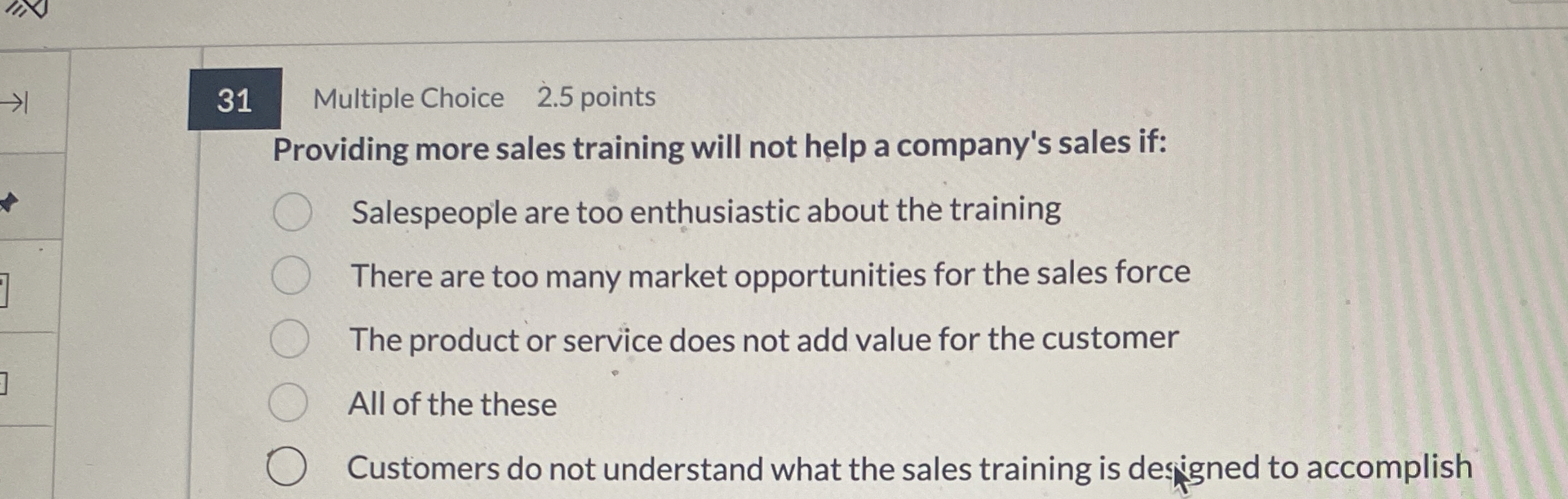 3 1 Multiple Choice 2 . 5 points Providing more