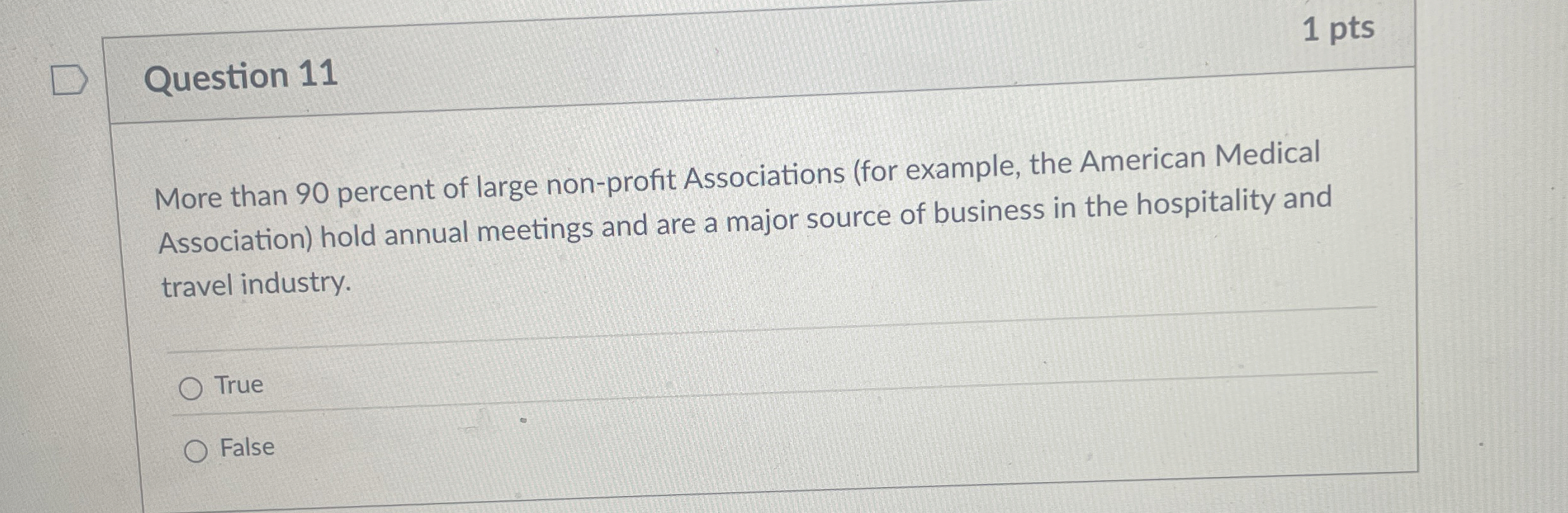 Question 1 1 1 pts More than 9 0 percent of large