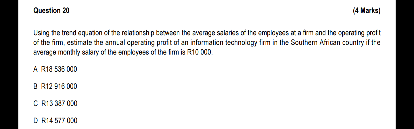 Question 20 (4 Marks) Using the trend equation of