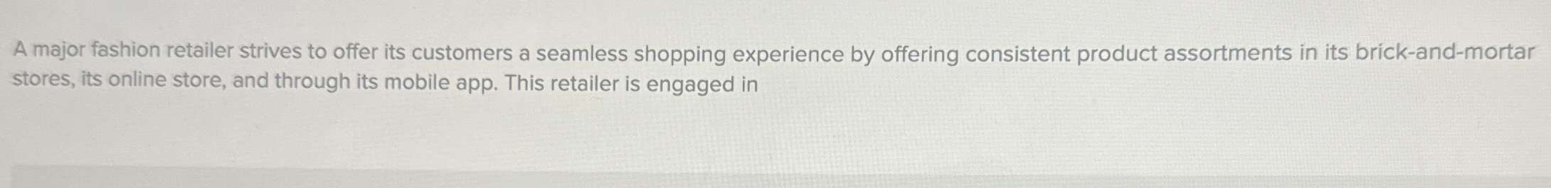 A major fashion retailer strives to offer its